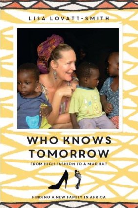Intriguing: Who Knows Tomorrow by Lisa Lovatt-Smith is a riches-to-rags memoir.