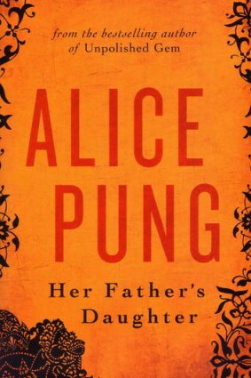 <i>Her Father's Daughter</i> by Alice Pung.