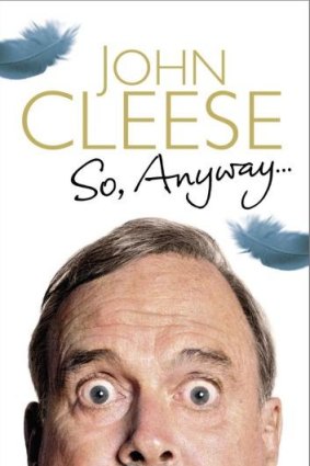 <i>So, Anyway ...</i>, by John Cleese.