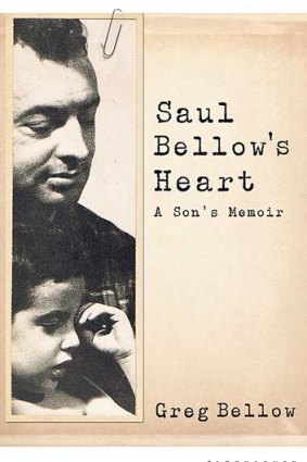 Saul Bellow's Heart by Greg Bellow.