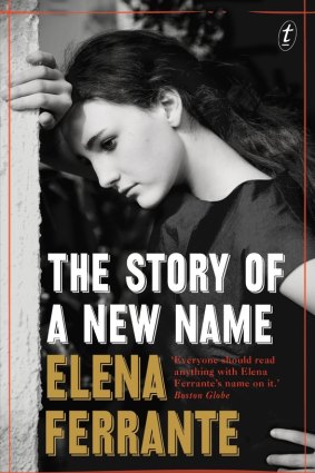 The Story of a New Name, by Elena Ferrante.