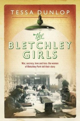 <i>The Bletchley Girls</i> by Tessa Dunlop.