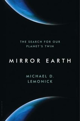 <i>Mirror Earth: The Search for Our Planet's Twin</i>, by Michael D. Lemonick.