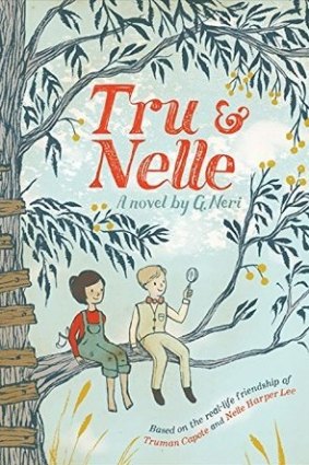 Tru & Nelle by Greg Neri, a book for young readers about the childhood friendship between authors Truman Capote and Harper Lee.