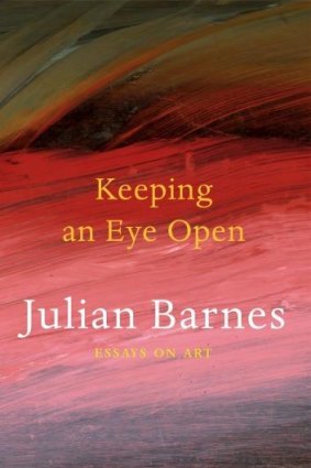 <i>Keeping an Eye Open</i> by Julian Barnes.