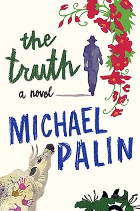 <em>The Truth</em> by Michael Palin. Weidenfeld & Nicolson, $32.99.