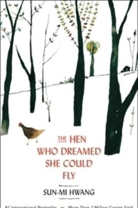 <i>The Hen Who Dreamed She Could Fly</i> by Sun-Mi Hwang.