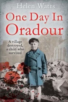 <i>One Day in Oradour</i> by Helen Watts.