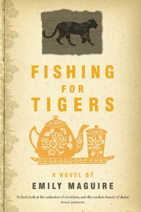 <em>Fishing for Tigers</em> by Emily Maguire. Picador, $29.99.
