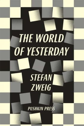 <i>The World of Yesterday</i>, by Stefan Zweig.