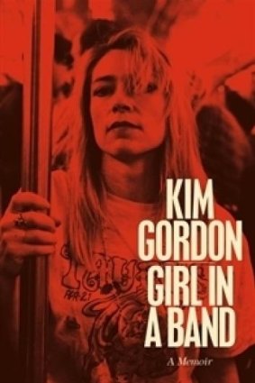 <i>Girl in a Band</i>, by Kim Gordon.