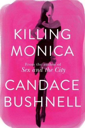 Killing Monica by Candace Bushnell.