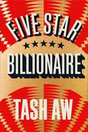<em>Five Star Billionaire</em> by Tash Aw.