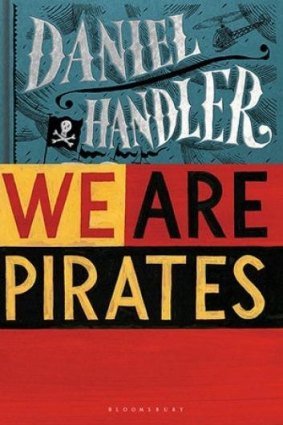 <i>We Are Pirates</i> by Daniel Handler.