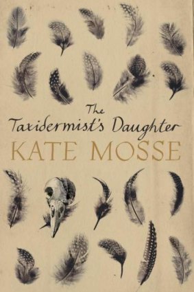 The Taxidermist's Daughter, by Kate Mosse.