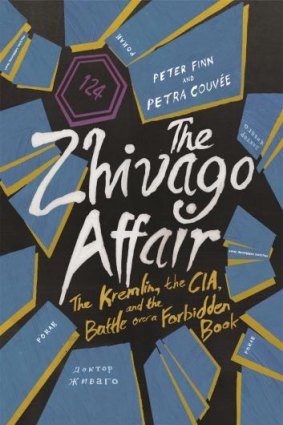 Cold War: The Zhivago Affair, by Peter Finn and Petra Couvee.