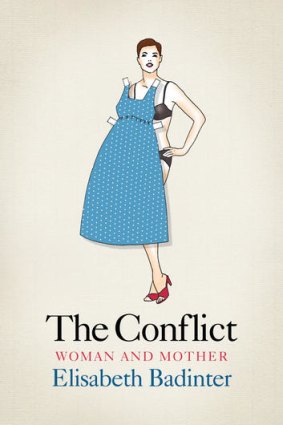 <i>The Conflict: Woman and Mother</i> by Elisabeth Badinter.
