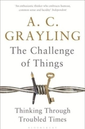The Challenge of Things, by  A. C. Grayling.