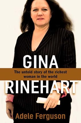 <em>Gina Rinehart: The Untold Story of the Richest Woman in the World</em> by Adele Ferguson. Macmillan, $34.99.