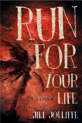 Run For Your Life, by Jill Jolliffe.