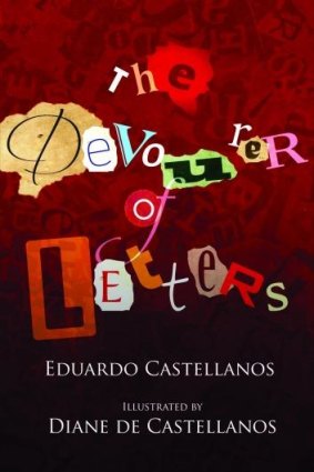 <i>The Devourer of Letters</i>, by Eduardo Castellanos.