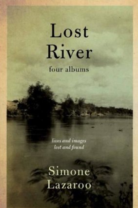 Lost River: Four Albums, by Simone Lazaroo.