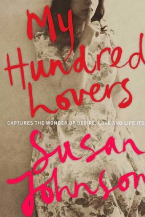 <em>My Hundred Lovers</em> by Susan Johnson. Allen & Unwin, $27.99.