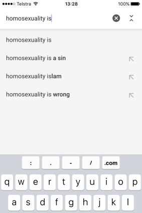 While Google appears not to have applied its scrutiny to  'homosexuality is...'.
