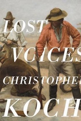 Diabolical inheritance ... Christopher Koch explores the legacy of Tasmania's violent early history in <i>Lost Voices</i>.