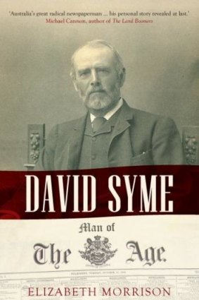 <i>David Syme: Man of the Age</i>, by Elizabeth Morrison.