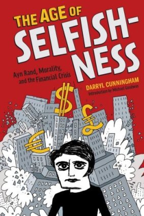 <i>The Age of Selfishness</i> by Darryl Cunningham.