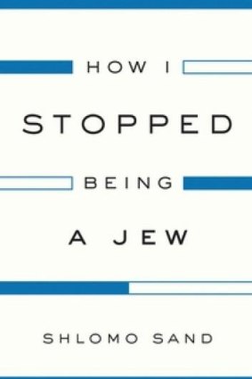 Courageous: <i>How I Stopped Being a Jew</i> by Shlomo Sand.