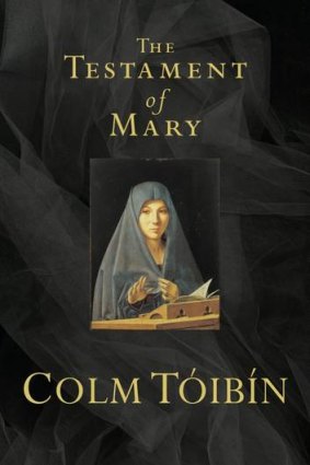 <i>The Testament of Mary </i>by Colm Toibin.