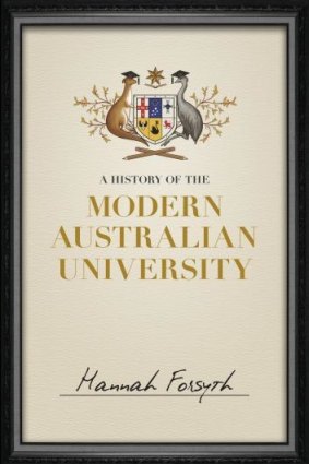 Ideal: A History of the Modern Australian University by Hannah Forsyth.
