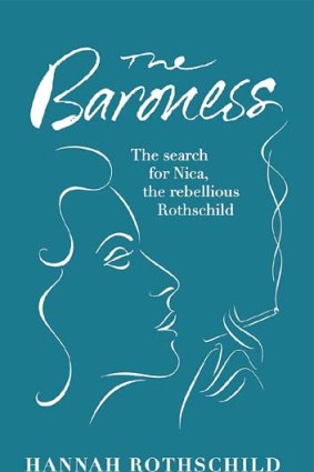 <em>The Baroness: The Search for Nica, the Rebellious Rothschild</em> by Hannah Rothschild. Virago, $32.99.