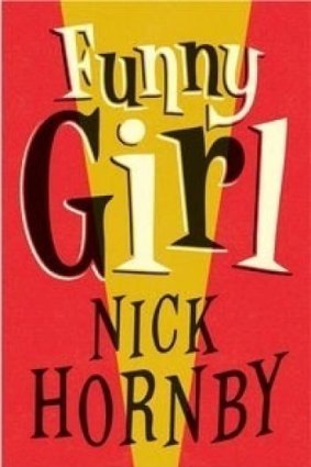 Joy to read: <i>Funny Girl</i> by Nick Hornby.
