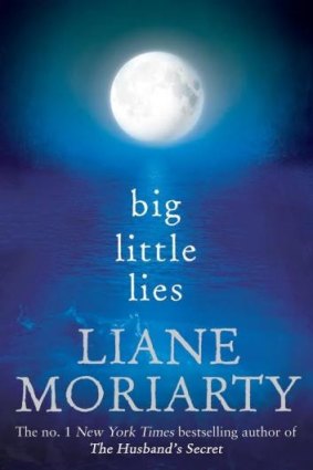 Conflict in a small community: Liane Moriarty's novel explores the secrets of a group of parents.