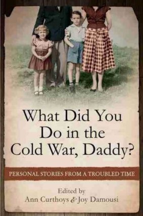 Cold comfort: <i>What Did You Do in the Cold War, Daddy?</i>.