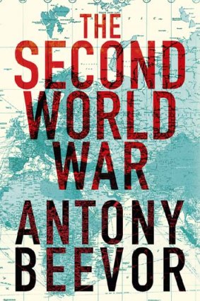 <em>The Second World War</em> by Antony Beevor. Weidenfeld & Nicolson, $49.99.