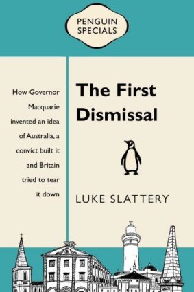 Luke Slattery presents a history of colonial Australia as a story with universal meaning.