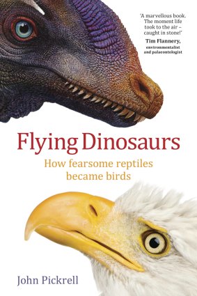 The columnist's book <i>Flying Dinosaurs: How Fearsome Reptiles Became Birds</i>.