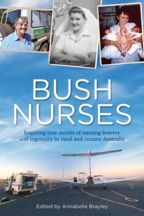 <i>Bush Nurses</i>. Edited by Annabelle Brayley.
