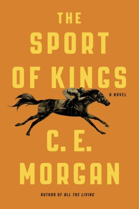 Winner: C.E. Morgan proves herself a great writer in The Sport of Kings.