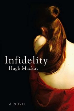 <i>Infidelity</i>, by Hugh Mackay.