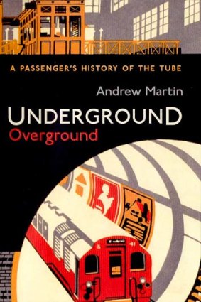 <em>Underground Overground</em> by Andrew Martin. Profile Books, $29.99.
