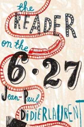 <i>The Reader on the 6.27</i> by Jean-Paul Didierlaurent.