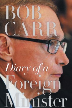 <i>Diary of a Foreign Minister</i>, by Bob Carr.