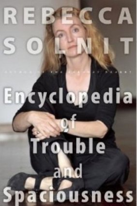 Rebecca Solnit's <i>Encyclopedia of Trouble and Spaciousness</i>.