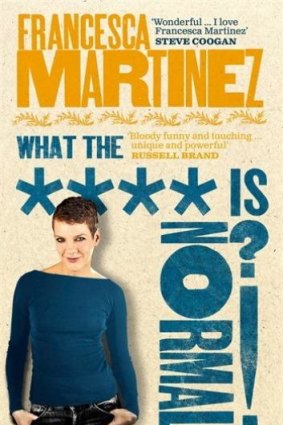 Liberating: What the **** is Normal? by Francesca Martinez.
