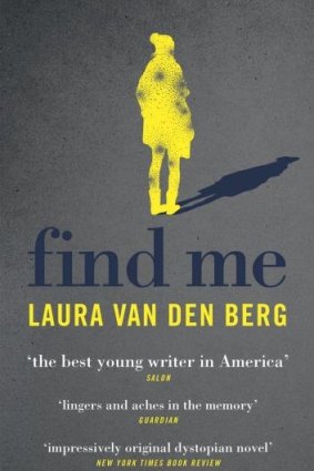 <I>Find Me</i>, by Laura van den Berg.
